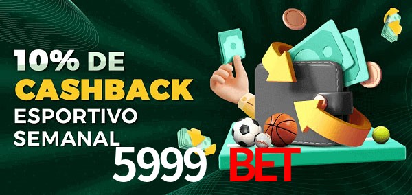 10% de bônus de cashback na 5999 Bet